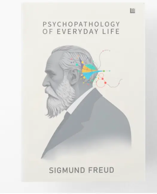 Psychopathology of Everyday Life by Sigmund Freud [Premium Paperback] Introduction to Psychology | Discover the Power of Subconscious Mind | Human Psychology Books | Author of Interpretation of Dreams Paperback – 24 January 2025