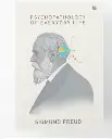 Psychopathology of Everyday Life by Sigmund Freud [Premium Paperback] Introduction to Psychology | Discover the Power of Subconscious Mind | Human Psychology Books | Author of Interpretation of Dreams Paperback – 24 January 2025