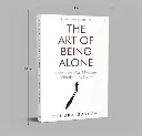 The Art of Being Alone: Loneliness Was My Cage, Solitude Is My Home (English) Paperback – 25 December 2023