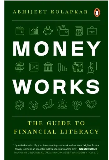 Money Works: The Guide to Financial Literacy Paperback – 25 September 2023