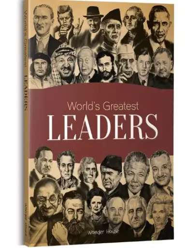 World's Greatest Leaders: Biographies of Inspirational Personalities For Kids Paperback – 20 May 2019